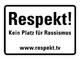 Respekt! Kein Platz fuer Rassismus