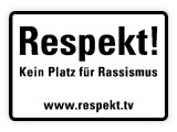 Respekt! Kein Platz fuer Rassismus