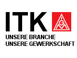 IG Metall @ ITK - Unsere Branche - Unsere Gewerkschaft
