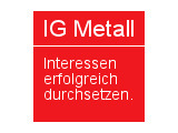 IG Metall: Interessen erfolgreich durchsetzen.
